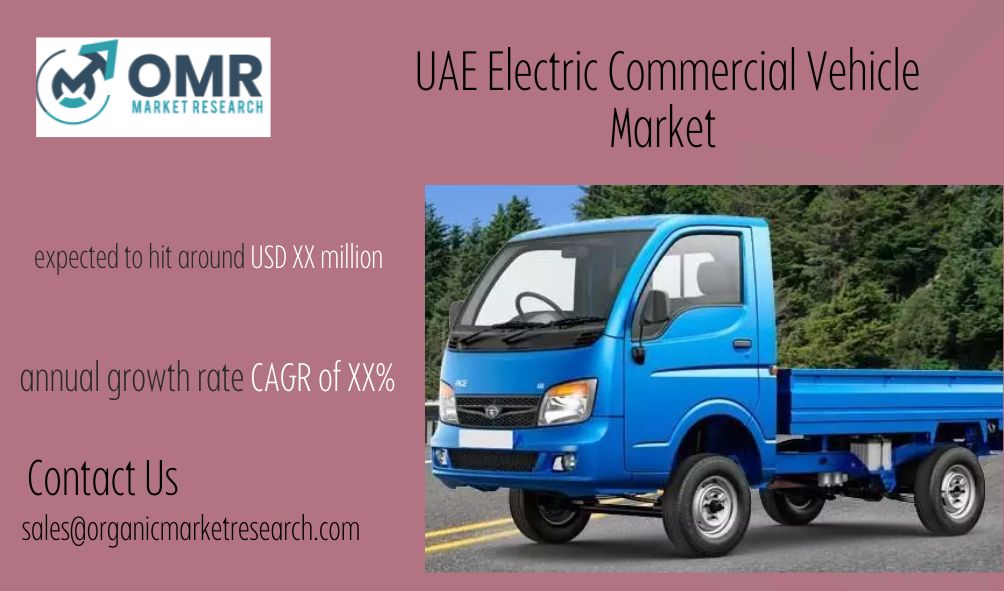 UAE Electric Commercial Vehicle Market Size, Share & Trend Analysis- By Propulsion Type, By Vehicle Type, By Range, By Component, Regional Outlook, Competitive Tactics, and Segment Forecast to 2031