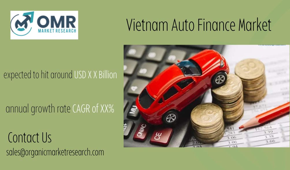 Vietnam Auto Finance Market Size, Share & Trend Analysis- By Type of Vehicle, By Type of Institutions, Regional Outlook, Competitive Tactics, and Segment Forecast to 2031